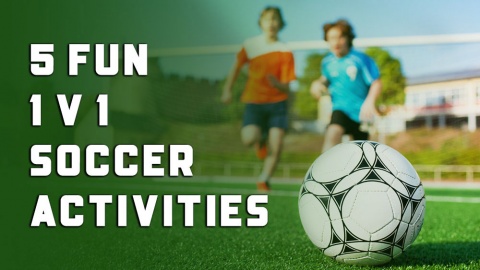 5 Fun 1 v 1 Soccer Activities and games